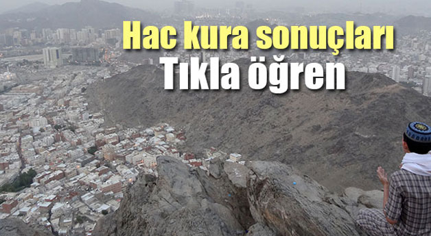 Hac kuraları çekiliş sonuçları