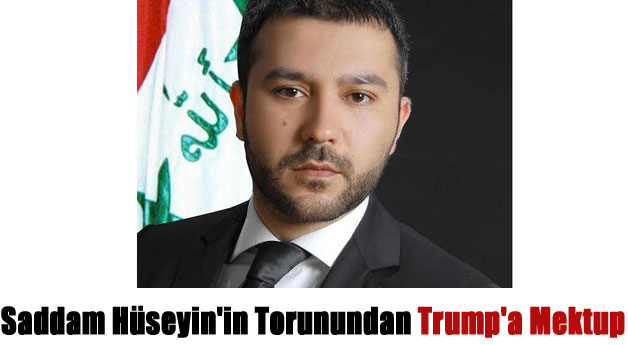 Saddam Hüseyin'in torunundan Trump'a mektup