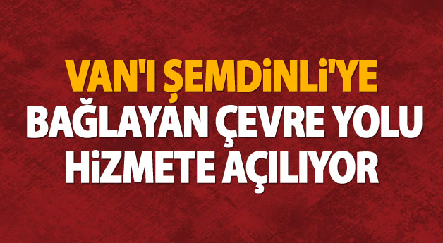 Belediye Başkan Vekili Mahmut Kaşıkçı: Van’ı Şemdinli’ye bağlayan çevre yolunu...