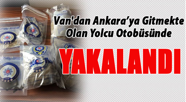 Van'dan Ankara'ya Gitmekte Olan Otobüste Yakalandı