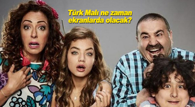 Türk Malı ne zaman ekranlarda olacak?