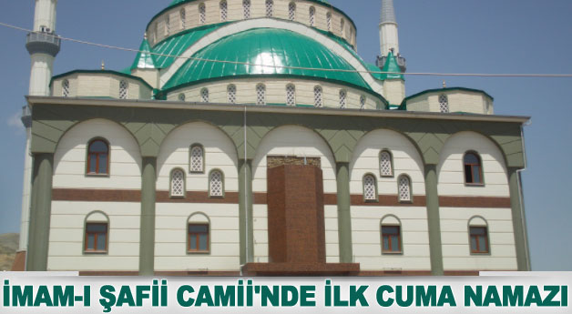 İmam-ı Şafii Camii’nde ilk cuma namazı