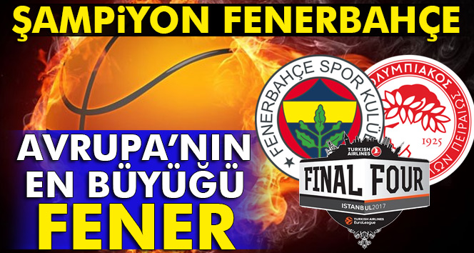 Fenerbahçe Avrupa şampiyonu