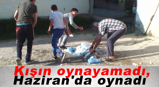  Kışın oynayamadı, Haziran'da oynadı 