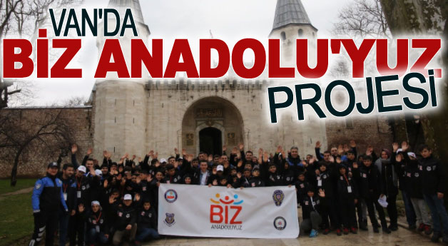 Van’da Biz Anadolu’yuz projesi