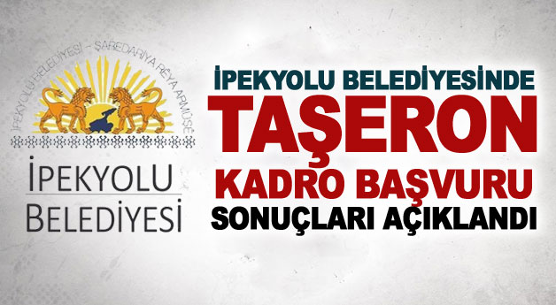 İpekyolu Belediyesinde taşeron kadro başvuru sonuçları açıklandı