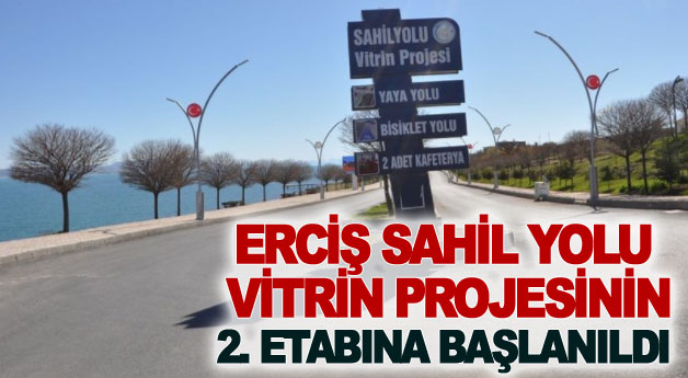 Erciş sahil yolu vitrin projesinin 2. etabına başlanıldı