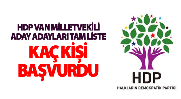 HDP Van milletvekili aday adayları tam liste