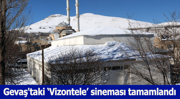 Gevaş'taki ‘Vizontele’ sineması tamamlandı