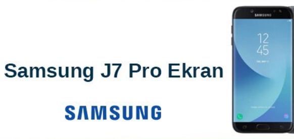 Samsung J7 Pro Ekran Modelleri ve Fiyatı