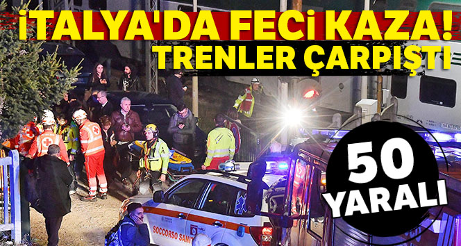 İtalya'da iki tren çarpıştı: 50 yaralı