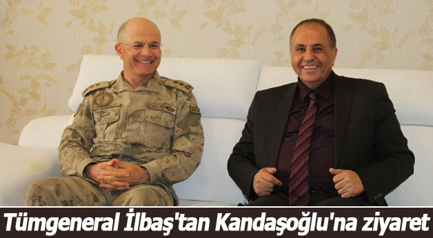 Tümgeneral İlbaş'tan Kandaşoğlu'na ziyaret