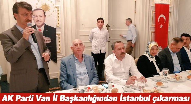 AK Parti Van İl Başkanlığından İstanbul çıkarması