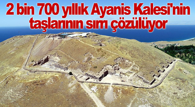 İki bin 700 yıllık Ayanis Kalesi'nin taşlarının sırrı çözülüyor