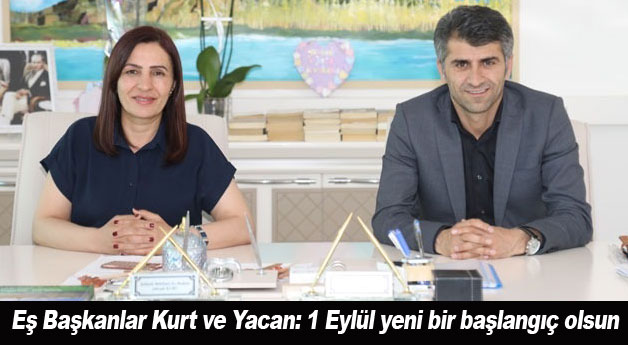 Eş Başkanlar Kurt ve Yacan: 1 Eylül yeni bir başlangıç olsun