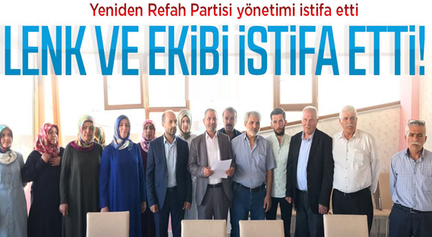 Yeniden Refah Partisi Van yönetimi istifa etti  