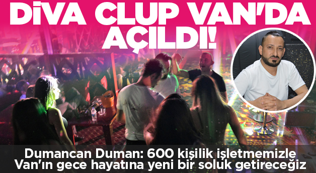 Van’da  açılan Diva Clup, yerli ve yabancı turistlerle dolup taşıyor 