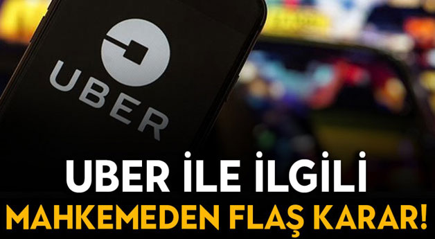 Mahkemeden UBER kararı