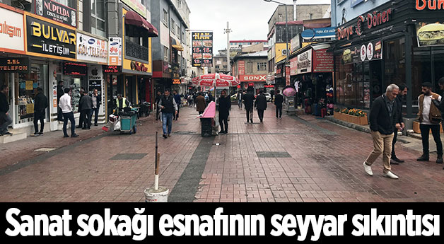 Sanat sokağı esnafının seyyar sıkıntısı