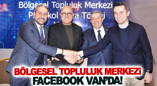 Bölgesel topluluk merkezi Facebook Van’da!