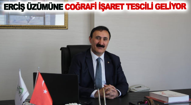 Erciş üzümüne coğrafi işaret tescili geliyor