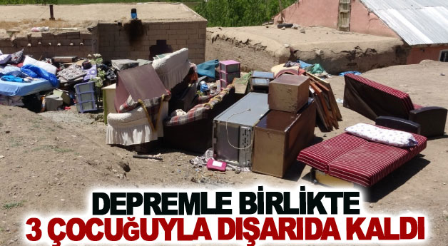 Depremle birlikte 3 çocuğuyla dışarıda kaldı