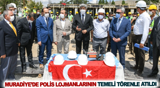 Muradiye’de polis lojmanlarının temeli törenle atıldı