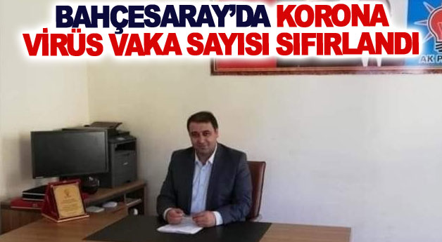 Bahçesaray’da korona virüs vaka sayısı sıfırlandı