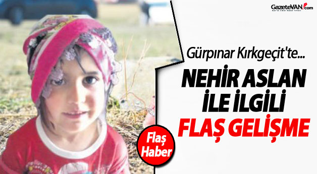 Nehir Aslan'ın Cansız Bedenine Ulaşıldı !