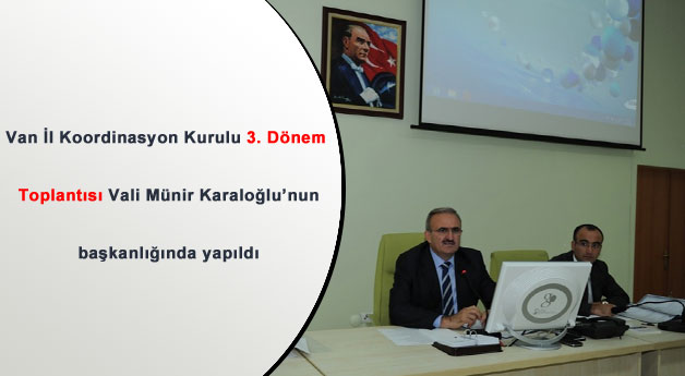 VALİ KARALOÐLU,  TURİZM SEKTÖR TEMSİLCİLERİNİ BİRLİK ÇATISI ALTINDA TOPLUYOR - VAN HABERLERİ